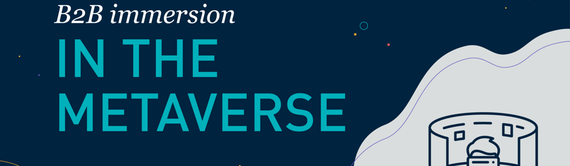 How B2B Marketers can Engage in the Metaverse